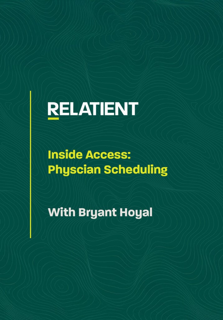 Inside Access: Physician Scheduling with Bryant Hoyal title slide